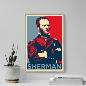 William Tecumseh Sherman Original Art Print - Photo Poster Gift - Hope Parody American Soldier, Civil War, Union Army