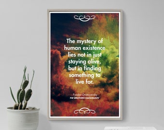 Fyodor Dostoyevsky Quote Poster / The Brothers Karamazov "...finding something to live for." Photo Print Art Gift Dostoyevski Wall Decor