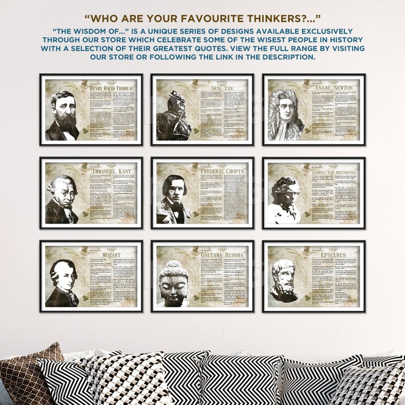 May include: A collage of nine black framed prints featuring portraits of famous thinkers, including Henry David Thoreau, Sun Tzu, Isaac Newton, Immanuel Kant, Frederic Chopin, Ludwig van Beethoven, Mozart, Gautama Buddha, and Epicurus. Each print includes a quote from the thinker.