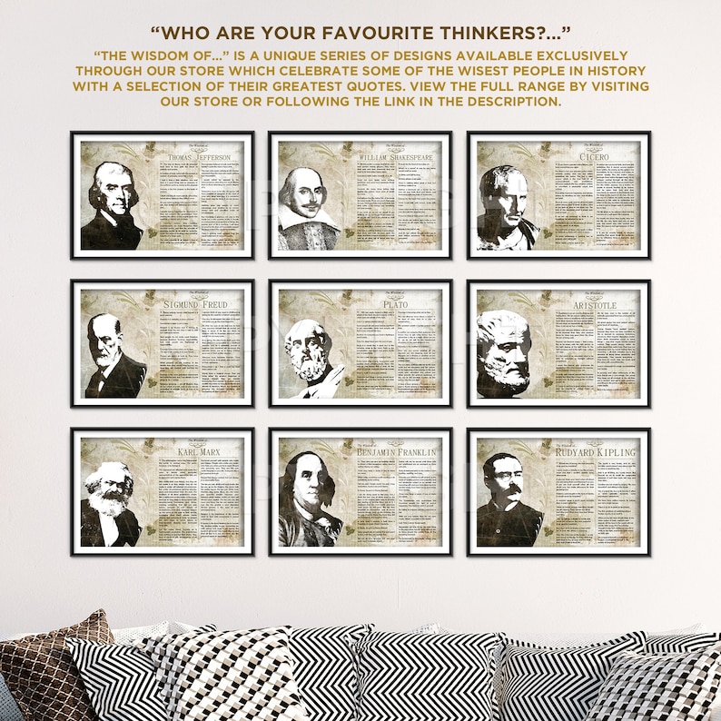 May include: A collage of nine black framed prints featuring portraits of famous thinkers, including Thomas Jefferson, William Shakespeare, Cicero, Sigmund Freud, Plato, Aristotle, Karl Marx, Benjamin Franklin, and Rudyard Kipling. Each print includes a quote from the thinker and their name.