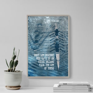 Rowing Motivational Print 05 - &quot;Don&#39;t give up on your dreams...&quot; Art Photo Poster Gift Wall Home Decor - Inspirational Quote Row Rower