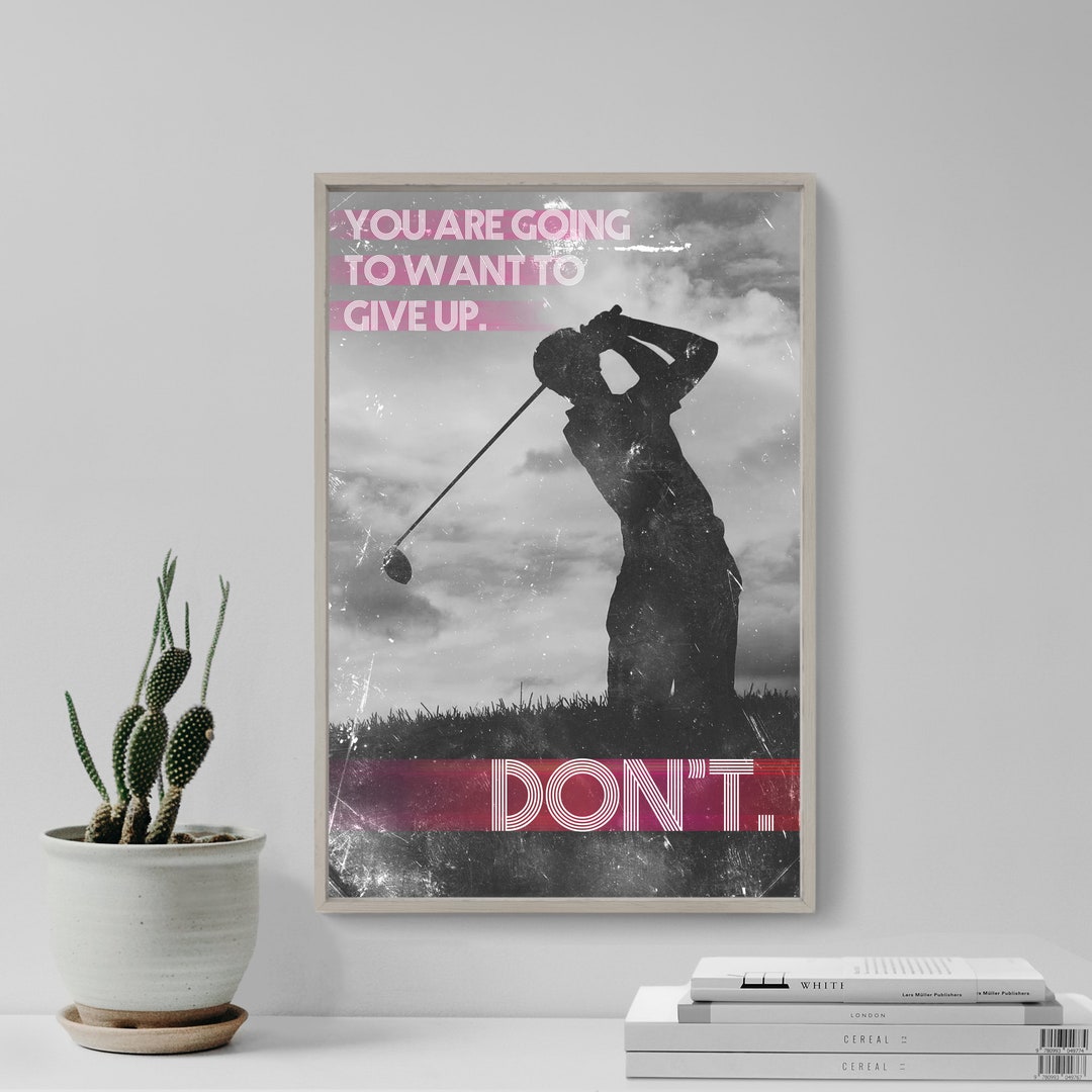 Golf Motivational Poster 02 You Are Going to Want to Give - Etsy