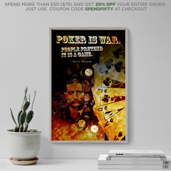 DOYLE BRUNSON ART PHOTO PRINT POSTER GIFT POKER QUOTE