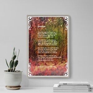 May include: A framed print of a poem titled "Invictus" by William Ernest Henley. The poem is printed on a textured background with shades of red, orange, and yellow. The poem is about overcoming adversity and finding strength within oneself.