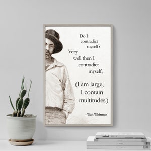 I Contain Multitudes [Extract] - Poem by Walter Walt Whitman - Art Print Poster Gift Photo Quote Wall Home Decor I contradict Myself