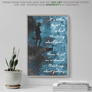 Fishing Quote Poster - &quot;It&#39;s better to sit in a boat...&quot; - Unique Photo Print Art Gift