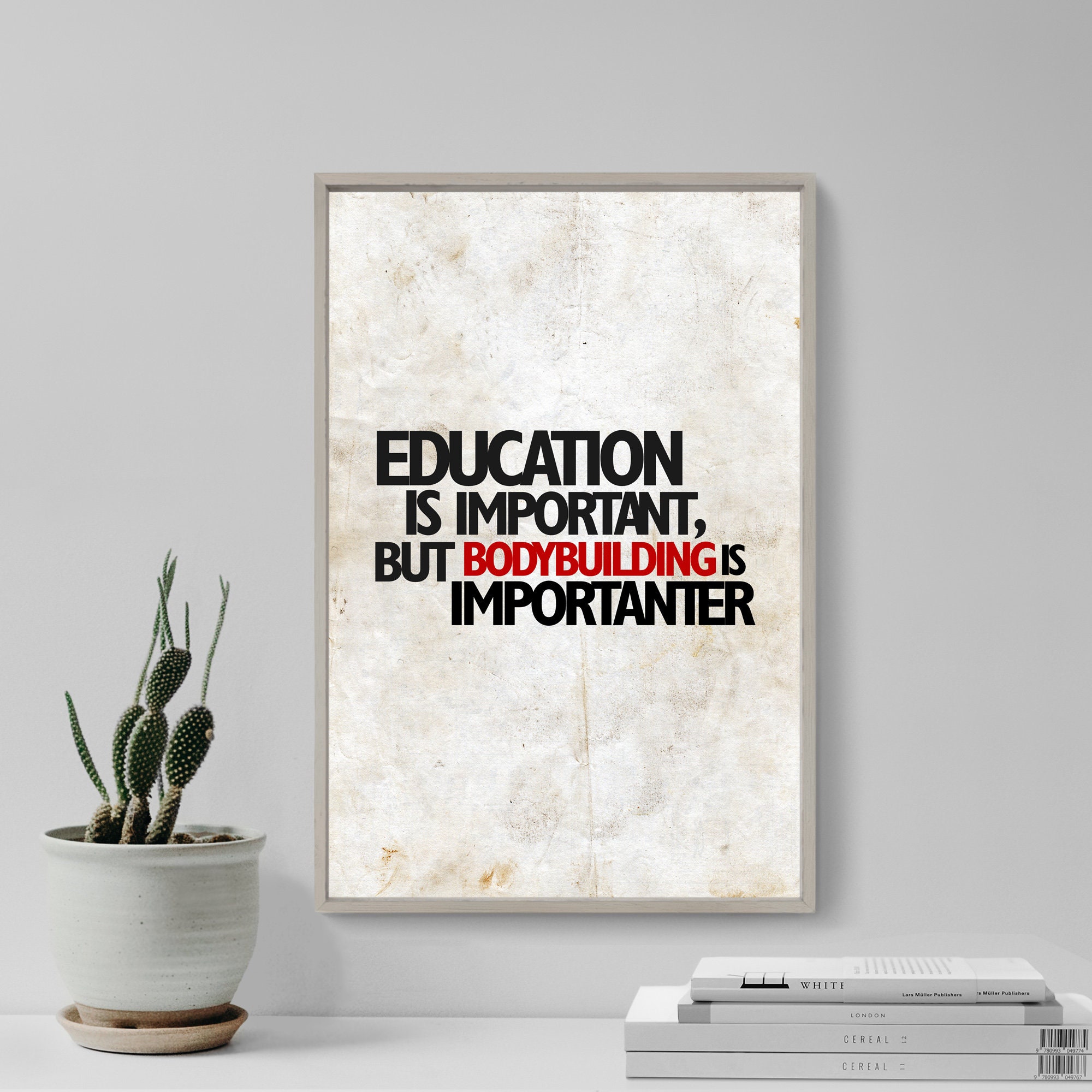 Education is important but Bodybuilding is importanter... Funny Weight Lifting Poster Art Print Photo Gift Weightlifting Gym Fitness