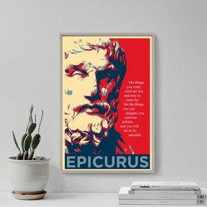 Epicurus Quote - The Things You Really Need Are Few And Easy to Come By - Poster Original Art Print Photo Wall Home Decor - Dissatisfaction