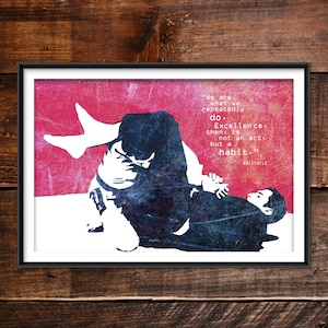 Jiu-Jitsu Motivational Print 13 &quot;We are what we repeatedly do&quot; Art Photo Poster Gift - BJJ MMA Martial Arts Motivation Inspiration Aristotle
