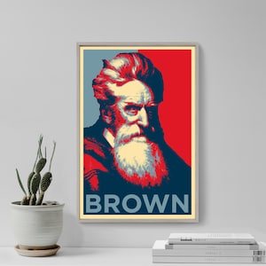 John Brown (Abolitionist) Original Art Print - Photo Poster Gift Wall Decor - Hope Portrait, Abolition, Slavery, Civil Rights
