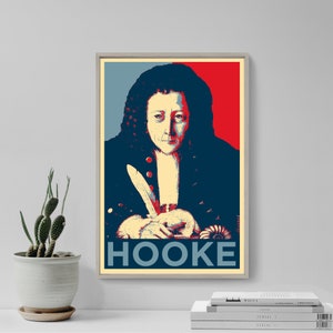 May include: A vintage-style poster featuring a portrait of Robert Hooke, a prominent English scientist. The poster is in red, white, and blue colors, reminiscent of a political campaign poster. The text "HOOKE" is printed in large, bold letters at the bottom.