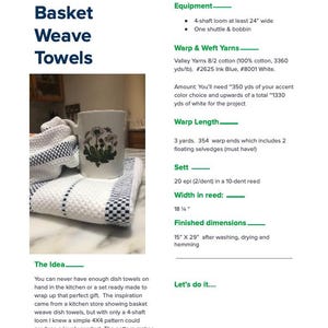 May include: A white and dark blue basket weave towel folded with a white ceramic mug featuring a floral graphic. The text includes Basket Weave Towels, Equipment, Warp & Weft Yarns, Amount, Warp Length, Sett, Width in reed, Finished dimensions, and The Idea.