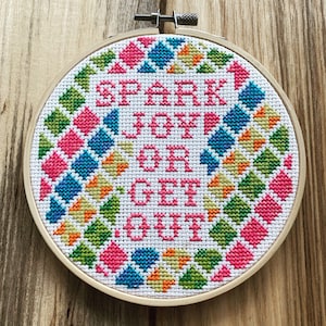 Spark Joy or Get Out Cross Stitch Pattern