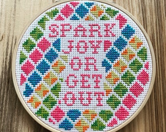 Spark Joy or Get Out Cross Stitch Pattern