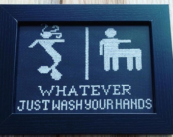 Whatever, Just Wash Your Hands Cross Stitch Pattern