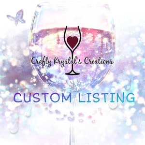 Custom Wine Glass Hand Painted Special Order
