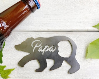 Papa Bear Bottle Opener made from Recycled Raw Steel Sustainable Gift Rustic Farmhouse Kitchen Bar Gift for him Dad Grandpa Father Daddy Pop