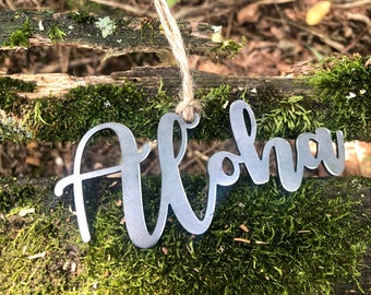 Aloha Ornament I Made from Recycled Raw Steel I Hawaii I Wedding Gift I Anniversary I Sustainable Gift I Party Favor I Christmas Tree Decor