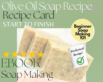 Olive Oil Soap Recipe Card- Soap Making From Start to Finish
