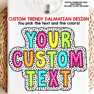Design PNG de pontos dálmatas Doodle PERSONALIZADO, design de camiseta personalizado moderno, cores brilhantes, letras de pontos fofos, presente para mãe, professor, crianças