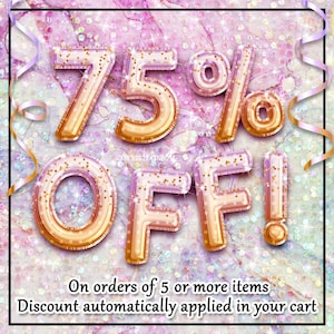 a 75% off sale promotion, with the text "75% OFF!" prominently displayed in large, glittery letters. The background is a pink and purple color scheme with sparkles, creating a festive atmosphere. The text at the bottom of the image states that the discount is automatically applied to orders of 5 or more items.