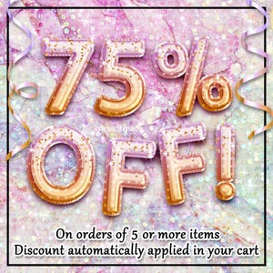 a 75% off sale promotion, with the text "75% OFF!" prominently displayed in large, glittery letters. The background is a pink and purple color scheme with sparkles, creating a festive atmosphere. The text at the bottom of the image states that the discount is automatically applied to orders of 5 or more items.