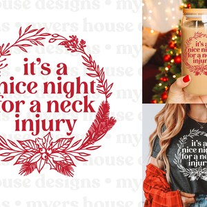 Nice Night for a Neck Injury, Christmas Vector, SVG, Home Alone, Christmas Vacation, Cricut, Silhouette, PNG, Printable, Design