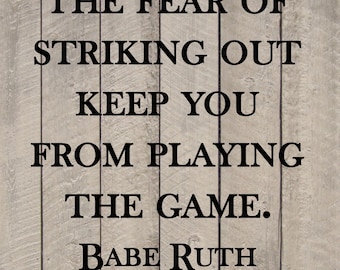 Babe Ruth Yankees Fear of Striking Out Vertical Baseball Wall Quote Sports Vinyl Sticker Decal