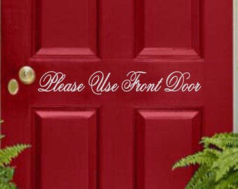 Please Use Front Door Vinyl Sticker Decal 1.5"h x 11"w