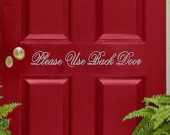 Please Use Back Door Vinyl Sticker Decal 2.75"h x 22"w