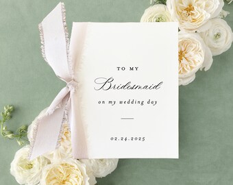 day of thank you card / to my bridesmaid on my wedding day card / silk ribbon / maid of honor