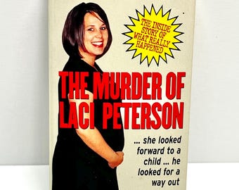 Laci Peterson - Cliff Linedecker - True Crime paperback