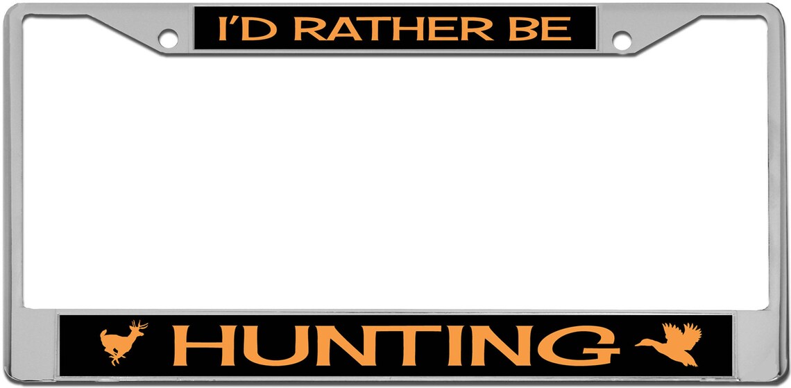 I'd Rather Be Deer Hunting License Plate Frame Etsy