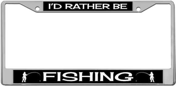 I'd Rather Be Fishing License Plate Frame -  Canada