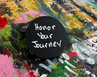 Honor Your Journey Wood Pin