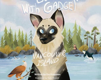 Children's book "Go With Gadget: Vancouver Island" by Em Koopman
