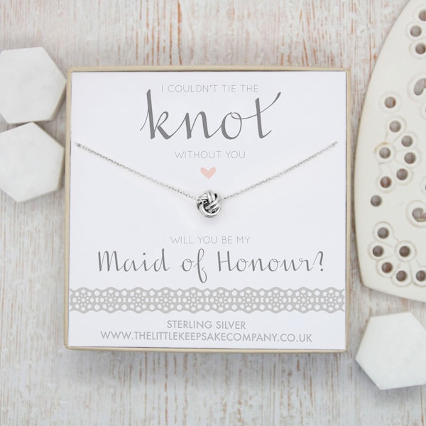 Sterling Silver Knot Necklace - ‘I Couldn’t Tie The Knot Without You. Will You Be My Maid Of Honour?’