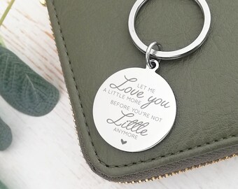 Stainless Steel Engraved Circle Keyring 'Let Me Love You A Little More'