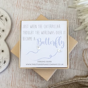 Sterling Silver Quote Earrings - &#39;Just When The Caterpillar Thought The World Was Over, It Became A Butterfly&#39;