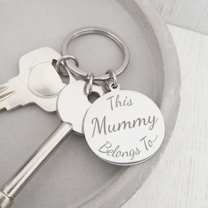 Stainless Steel Engraved Circle Keyring ‘This Mummy Belongs To...&#39;