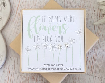 Sterling Silver Quote Earrings - 'If Mums Were Flowers, I'd Pick You'
