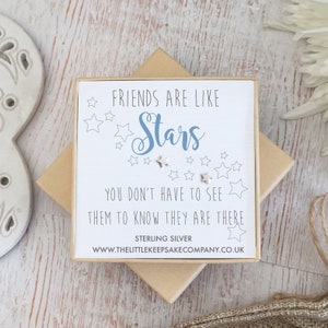 Sterling Silver Quote Earrings - 'Friends Are Like Stars, You Don't Have To See Them To Know They Are There'