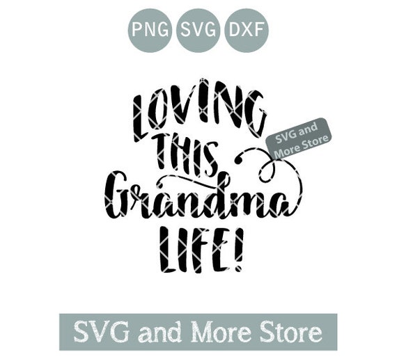 Download Loving This Grandma Life Svg Loving Grandma Lettering Etsy