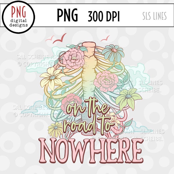 Ribs & Flowers PNG, On The Road to Nowhere, Retro Sublimation, Skeleton PNG, Road Trip, Flowers, Going Nowhere Digital