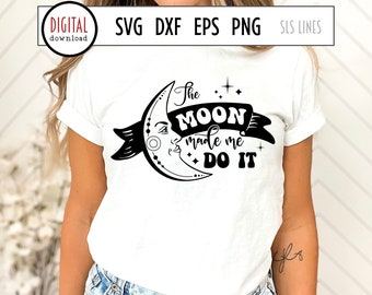 Mystical SVG, The Moon Made Me Do It Cut File, Vintage Moon Face, Celestial Cutting File, Retro SVG