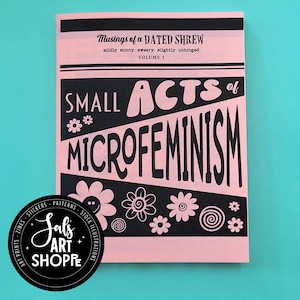 Feminist Zine, Small Acts of Microfeminisim Mini Zine