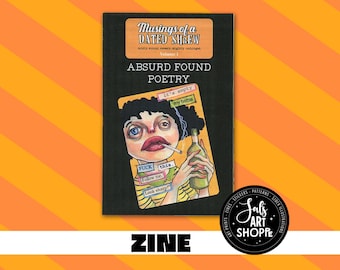 Absurd Found Poetry Zine, Silly Poems & Art Mini Zine