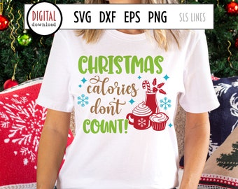 Christmas Baking SVG, Christmas Calories Don't Count PNG, Food & Drink Cut File, Baker SVG, hot chocolate svg, snowflakes svg