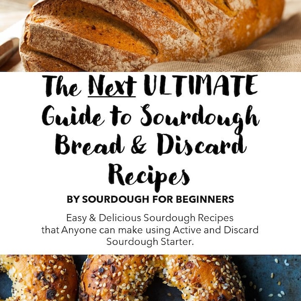 The Next Ultimate Guide to Sourdough Discard Recipes