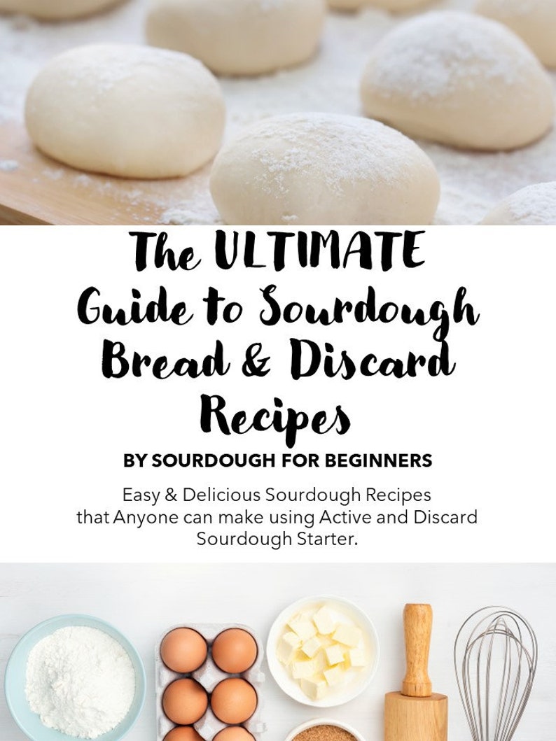 The Ultimate Guide to Sourdough Bread and Discard Recipes EBook image 1